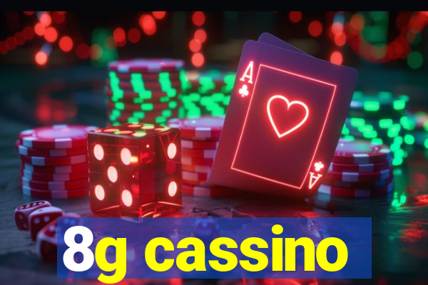 8g cassino